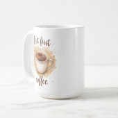 Coffee Cup Art Print - Aber der erste Kaffee Kaffeetasse (Vorderseite Links)