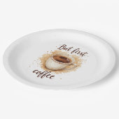 Coffee Cup Art Print - Aber der erste Kaffee Pappteller (Schrägansicht)