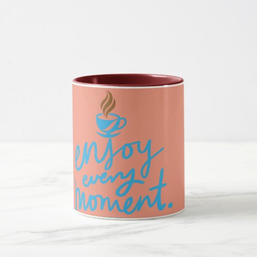 Coffee Cup Design-Tasse "Enjoy Your Every moment" Tasse (Zentrum)
