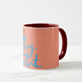 Coffee Cup Design-Tasse "Enjoy Your Every moment" Tasse (VorderseiteRechts)