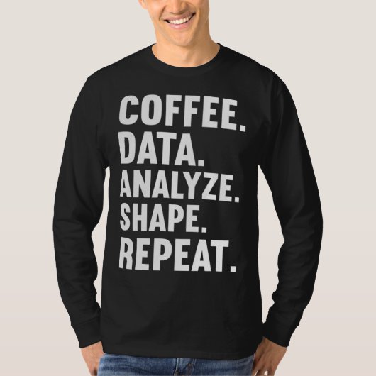 Coffee Data Analyze Shape Repeat ABA Behavior anal T-Shirt (Vorderseite)