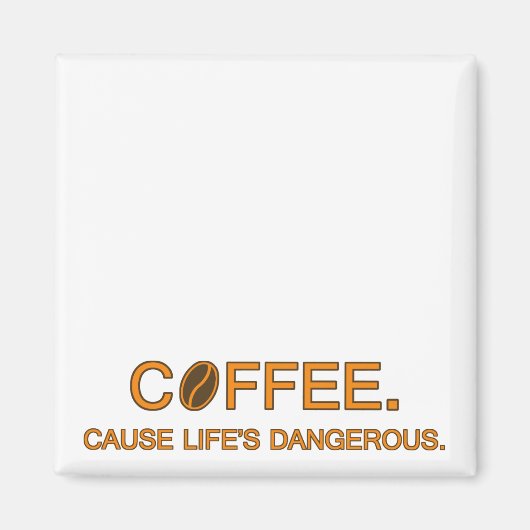 Coffee. Denn das gefährliche, lustige Lebensmeme d Magnet (Vorne)