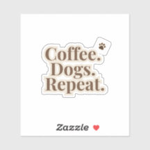 Coffee Dogs Repeat Aufkleber | Hundeliebhaber Kaff