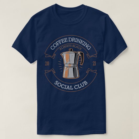 Coffee Drink Social Club I für Kaffeetrinker T-Shirt (Design vorne)