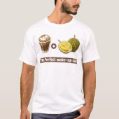 Coffee&Durian: Der perfekte weck-up-Anruf! T-Shirt (Vorderseite)