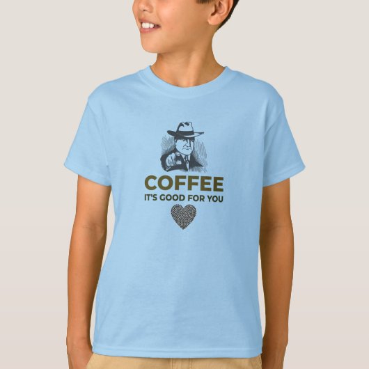 COFFEE. ES IST GUT FÜR SIE. T-Shirt (Vorderseite)