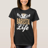 Coffee  Espresso Barista Cappuccino Latte  1 T-Shirt (Vorderseite)