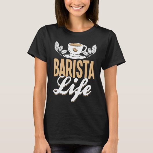 Coffee Espresso Barista Cappuccino Latte 1 T-Shirt (Vorderseite)