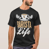 Coffee Espresso Barista Cappuccino Latte 1 T-Shirt (Vorderseite)