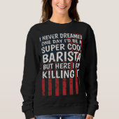 Coffee  Espresso Barista Sweatshirt (Vorderseite)