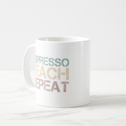 Coffee Espresso Teach Repeat Funnt Teachers Quote Kaffeetasse (Vorderseite Links)