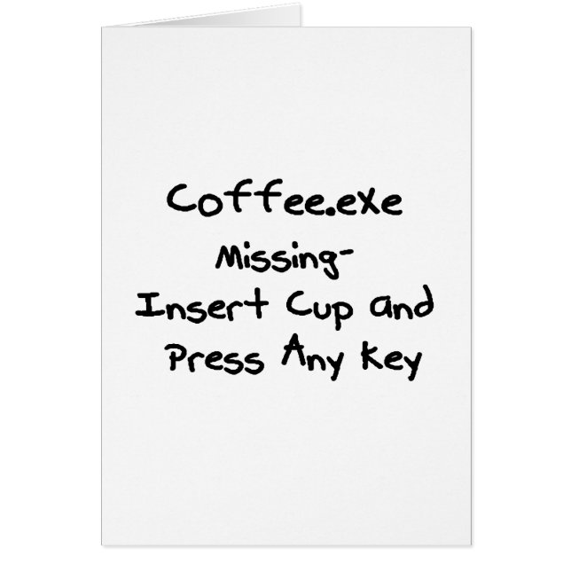 Coffee.exe vermisst - Geek-Humor-Nerd-Spaß (Vorne)