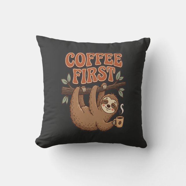 Coffee First Funny Sloth Throw Pillow Kissen (Vorderseite)