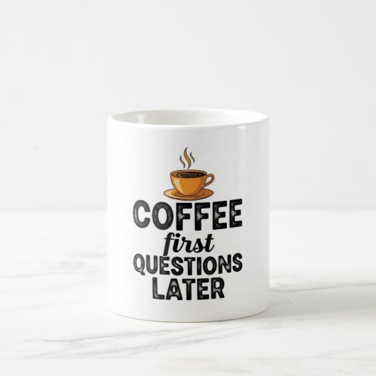 Coffee First Questions Later - Funny Morning Quote Kaffeetasse (Mittel)