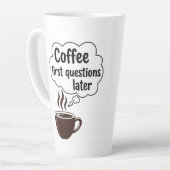 Coffee First Questions Later - Funny Morning Quote Milchtasse (Linke Ecke)