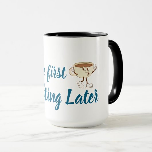 Coffee First Tee – Lustig & Trendig Tasse (VorderseiteRechts)