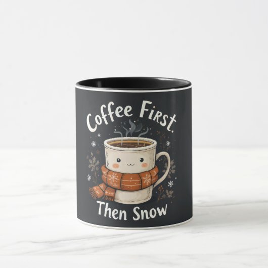 Coffee First, Then Snow – Cozy Winter Mug Tasse (Zentrum)
