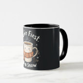 Coffee First, Then Snow – Cozy Winter Mug Tasse (VorderseiteRechts)