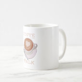 Coffee First Then Talk – Funny Morning Coffee Mug Kaffeetasse (VorderseiteRechts)