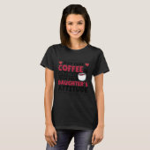 Coffee for Coffee Roaster and Parenting T-Shirt (Vorne ganz)