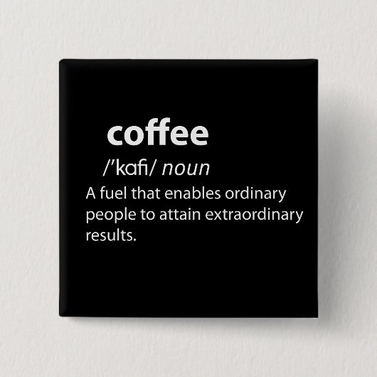 Coffee Funny Dictionary Definition Button (Vorderseite)