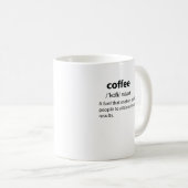 Coffee Funny Dictionary Definition Kaffeetasse (VorderseiteRechts)