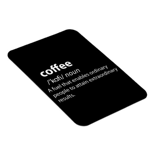 Coffee Funny Dictionary Definition Magnet (Rechte Seite)