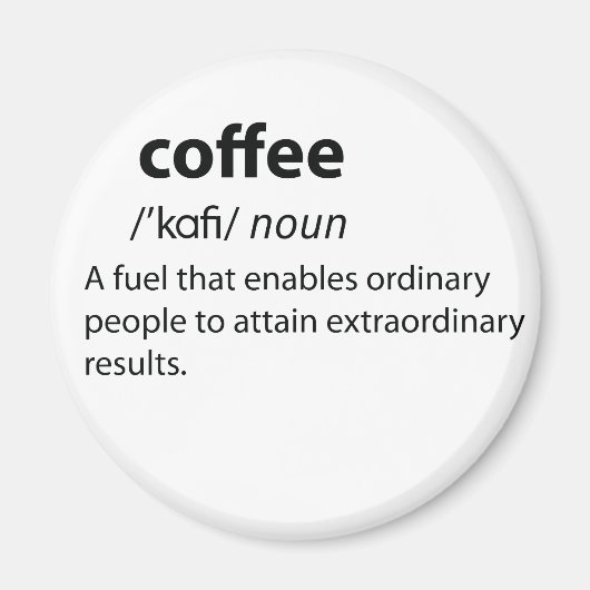 Coffee Funny Dictionary Definition Magnet (Vorne)