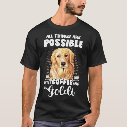 Coffee Golden Retriever Funny Saying Dog Espresso T-Shirt (Vorderseite)