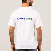 coffee.good T-Shirt (Rückseite)
