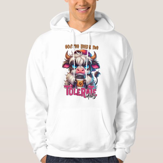 Coffee Helps Me Tolerate Idiots Hoodie (Vorderseite)