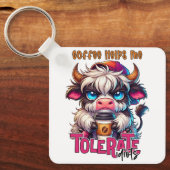 Coffee Helps Me Tolerate Idiots Schlüsselanhänger (Vorderseite)