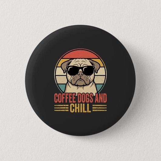 Coffee Hunde und Chill Retro Pug Button (Vorderseite)