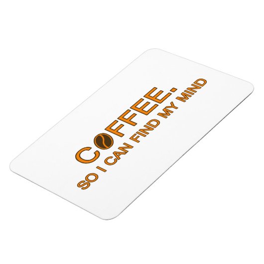 Coffee. Ich kann meinen Geist finden, ein kurzes L Magnet (Linke Seite)