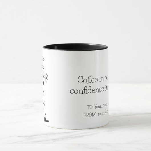 Coffee in one hand, confidence in the other tasse (Zentrum)