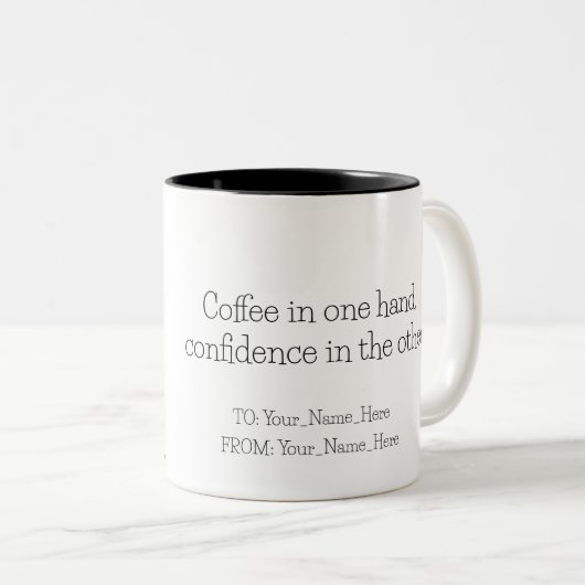 Coffee in one hand, confidence in the other zweifarbige tasse (VorderseiteRechts)