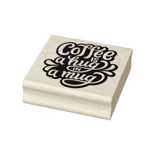 Coffee is a Hug in a Mug Gummistempel (Stempel)