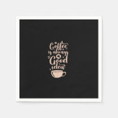 coffee is always a good idea serviette (Vorderseite)