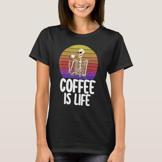 Coffee Is Life   Women Coffee Love Skeleton Caffin T-Shirt (Vorderseite)