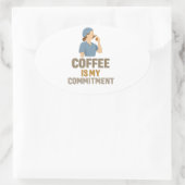 Coffee Is My Commitment – Funny Nurse Coffee Oval  Ovaler Aufkleber (Tasche)