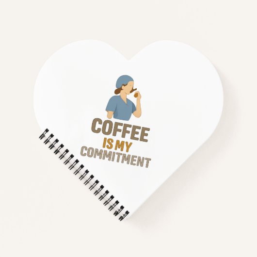 Coffee Is My Commitment Nurse Spiral Notebook Notizblock (Vorderseite)