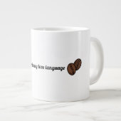 Coffee Is My Love Language Jumbo-Tasse (Vorderseite Rechts)