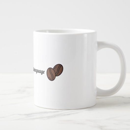 Coffee Is My Love Language Jumbo-Tasse (Rechts)