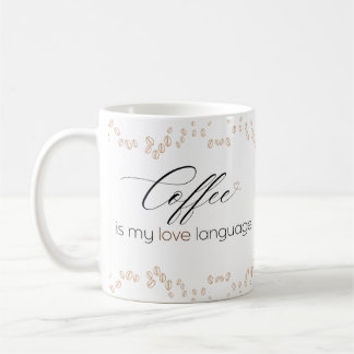 Coffee is My Love Language Mug Kaffeetasse