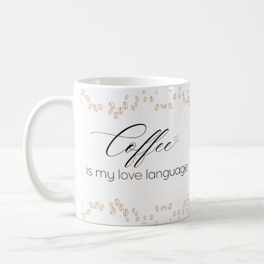 Coffee is My Love Language Mug Kaffeetasse (Links)