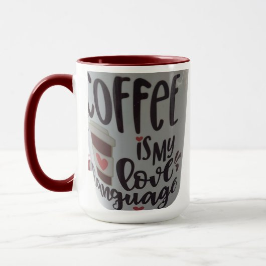 Coffee is my love language...mug mug tasse (Links)