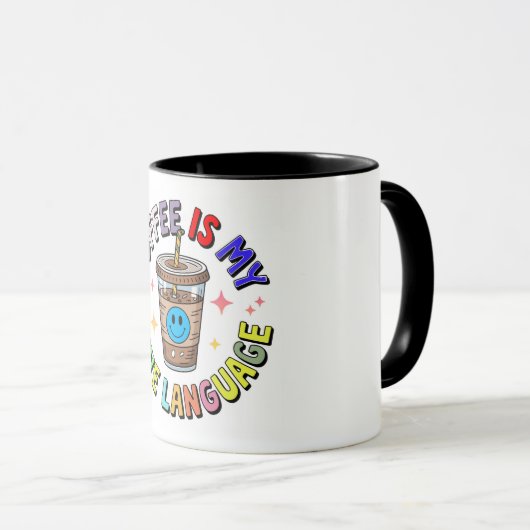 Coffee Is My Love Language Mug Tasse (VorderseiteRechts)
