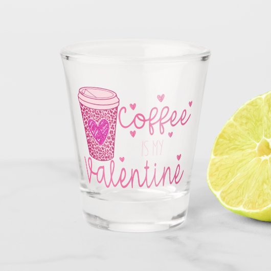 Coffee is my Valentine Can Cooler Schnapsglas (Vorderseite)