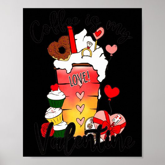 Coffee Is My Valentine Couple Coffee Lover Valenti Poster (Vorne)