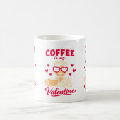 Coffee Is My Valentine Cute Coffee Lover Mug Kaffeetasse (Mittel)